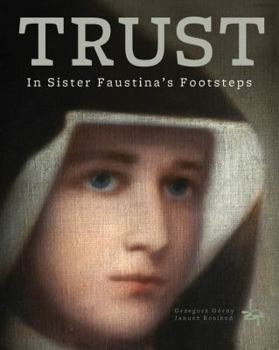 Hardcover Trust: In Saint Faustina's Footsteps Book