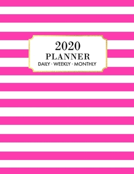 2020 Planner: 2020 Weekly & Monthly Planner for January 2020 - December 2020 + To Do List Section, Includes Important Dates, Birthday, Goals + Notes ... Daily Planner 2020, Pink Planner 2020, Gold