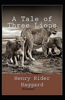 Paperback A Tale of Three Lions Illustrated Book