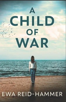 Paperback A Child Of War: Becoming Whole Book