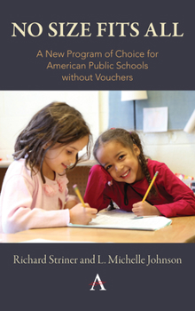 Paperback No Size Fits All: A New Program of Choice for American Public Schools Without Vouchers Book