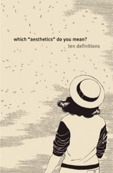 Paperback Which "Aesthetics" Do You Mean?: Ten Definitions Book