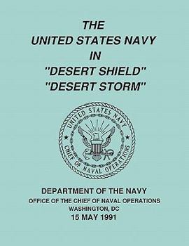 The United States Navy in Desert Shield and Desert Storm
