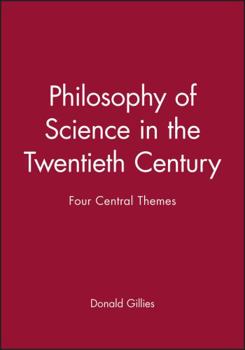 Paperback Philosophy of Science in the Twentieth Century: Four Central Themes Book