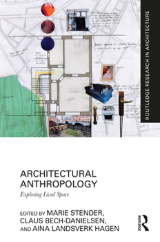 Hardcover Architectural Anthropology: Exploring Lived Space Book