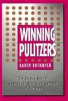 Hardcover Winning Pulitzers: The Stories Behind Some of the Best News Coverage of Our Time Book