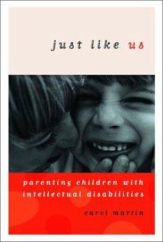 Paperback Just Like Us: Parenting Children with Intellectual Disabilities Book