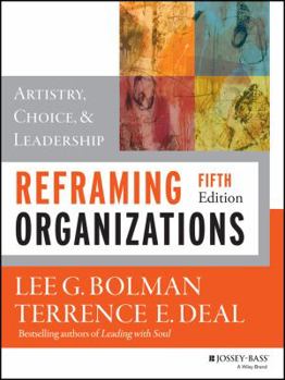 Paperback Reframing Organizations: Artistry, Choice, and Leadership Book