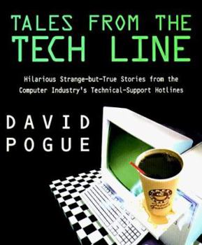 Mass Market Paperback Tales from Tech Line: Hilarious Strange-But-True Stories from the Computer Industry's Technical-Support Hotlines Book