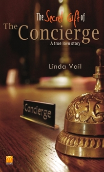 Paperback The Secret Gift of the Concierge Book