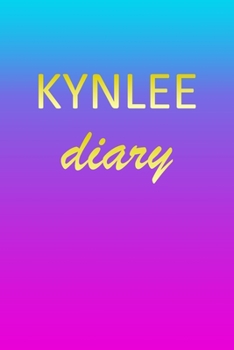 Paperback Kynlee: Journal Diary - Personalized First Name Personal Writing - Letter K Blue Purple Pink Gold Effect Cover - Daily Diaries Book