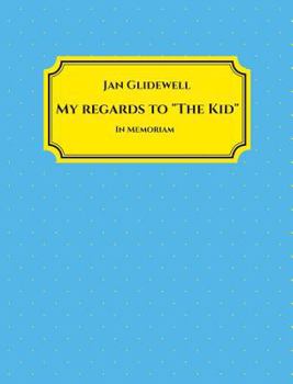 Hardcover My Regards to 'The Kid' Book
