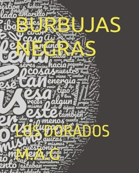 Paperback Burbujas Negras: Los Dorados [Spanish] Book
