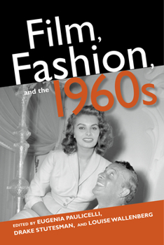 Hardcover Film, Fashion, and the 1960s Book