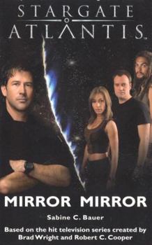 Stargate Atlantis: Mirror, Mirror - Book #9 of the Stargate Atlantis