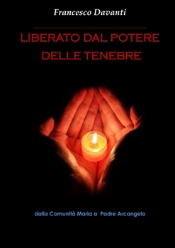 Paperback Liberato dal potere delle tenebre [Italian] Book