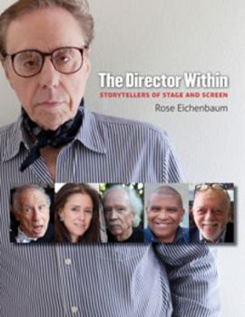 Hardcover The Director Within: Storytellers of Stage and Screen Book