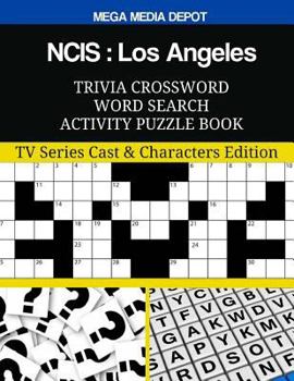 NCIS : Los Angeles Trivia Crossword Word Search Activity Puzzle Book: TV Series Cast & Characters Edition