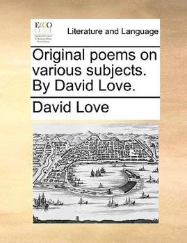 Paperback Original Poems on Various Subjects. by David Love. Book
