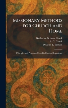 Hardcover Missionary Methods for Church and Home: Principles and Programs Tested in Practical Experience Book
