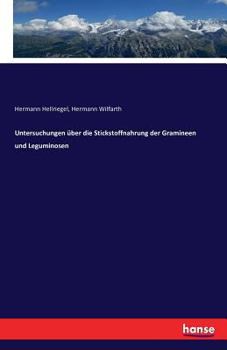 Untersuchungen Uber Die Stickstoffnahrung Der Gramineen Und Leguminosen