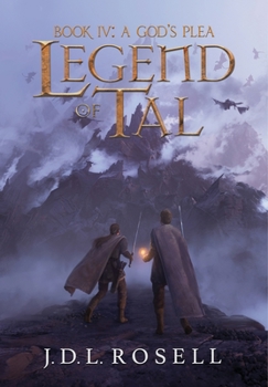 A God's Plea: Legend of Tal: Book 4 - Book #4 of the Legend of Tal
