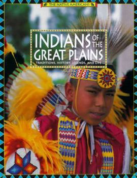 Hardcover Indians of the Great Plains: Traditions, History, Legends, and Life Book