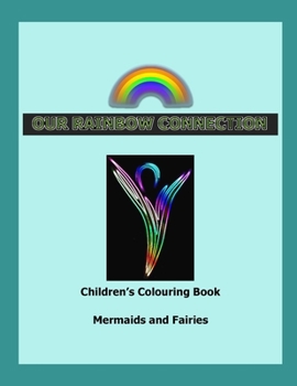 Paperback Our Rainbow Connection: Connecting with the Colours of the Rainbow Book