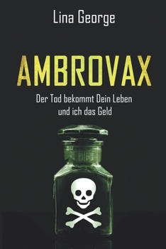 Paperback Ambrovax-Der Tod bekommt Dein Leben und ich das Geld [German] Book