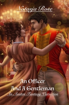 Paperback An Officer and A Gentleman: An Austen Fantasy Variation Book