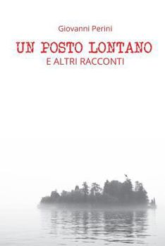 Paperback Un Posto Lontano: E altri racconti [Italian] Book