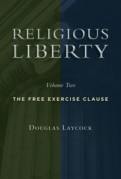 Paperback Religious Liberty, Volume 2: The Free Exercise Clause Book