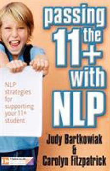 Paperback Passing the 11+ with NLP - NLP strategies for supporting your 11 plus student Book