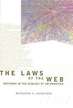 Paperback The Laws of the Web: Patterns in the Ecology of Information Book