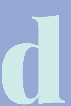 D Dot Grid Notebook: Minimalist Modern Dotted Notebook | Personalized Monogram Letter D Cover Design in Periwinkle and Aqua Blue