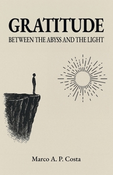 Paperback Gratitude: Between the Abyss and the Light Book