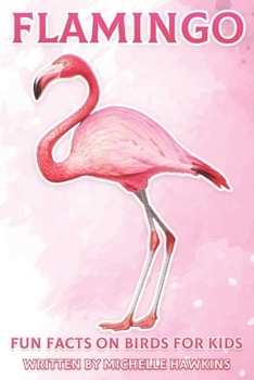 Paperback Flamingo: Fun Facts on Birds for Kids #18 Book