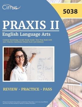 Paperback Praxis II English Language Arts Content Knowledge (5038) Study Guide: Test Prep Book with 350+ Practice Questions (Praxis ELA) [3rd Edition] Book