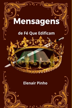 Paperback Mensagens De Fé Que Edificam [Portuguese] Book