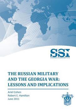 Paperback The Russian Military and the Georgia War: Lessons and Implications Book