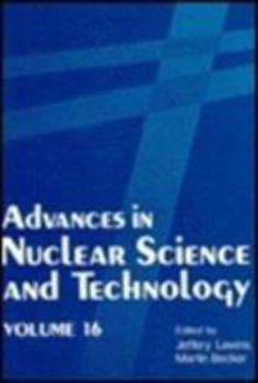 Hardcover Advances in Nuclear Science and Technology: Volume 16 Book