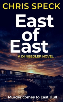 East of East: A Hull Police Thriller