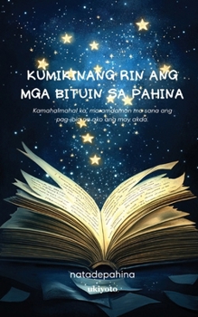 Paperback Kumikinang rin ang mga bituin sa pahina [Filipino] Book