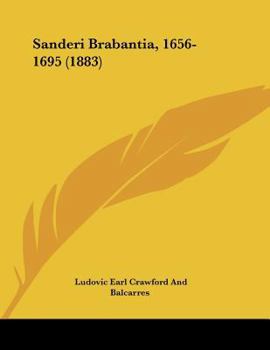 Paperback Sanderi Brabantia, 1656-1695 (1883) Book