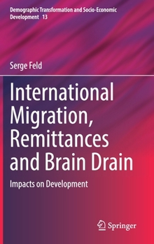 Hardcover International Migration, Remittances and Brain Drain: Impacts on Development Book