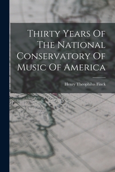 Paperback Thirty Years Of The National Conservatory Of Music Of America Book