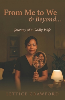 From Me to WE & Beyond: Journey of a Godly Wife
