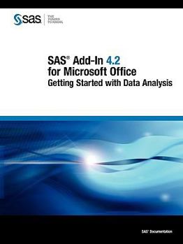 Paperback SAS Add-In 4.2 for Microsoft Office: Getting Started with Data Analysis Book