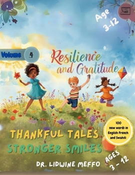 Resilience and Gratitude: Thankful Tales, Stronger Smiles