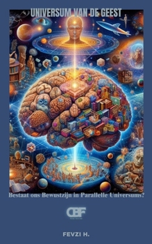 Paperback Universum van de Geest: Bestaat ons Bewustzijn in Parallelle Universums? [Dutch] Book
